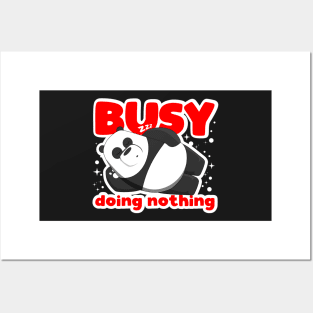 busy doing nothing panda cute Posters and Art